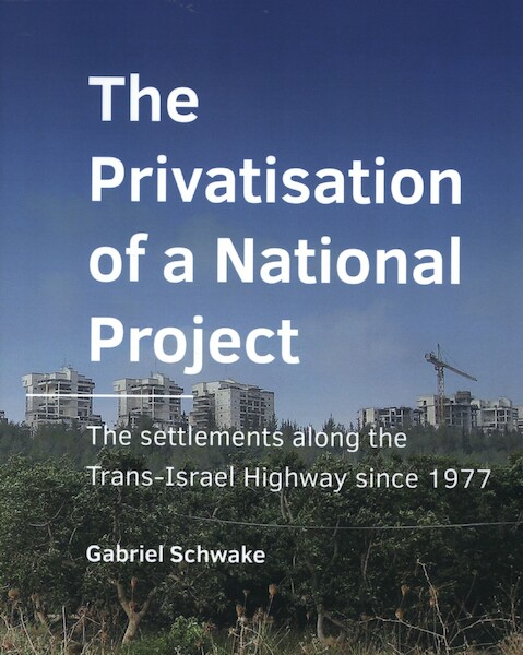 The Privatisation of a National Project - Gabriel Schwake (ISBN 9789463663045)