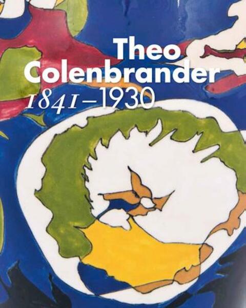 Theo Colenbrander 1841-1930 - Arno Weltens, Willemijn Lindenhovius (ISBN 9789462580084)