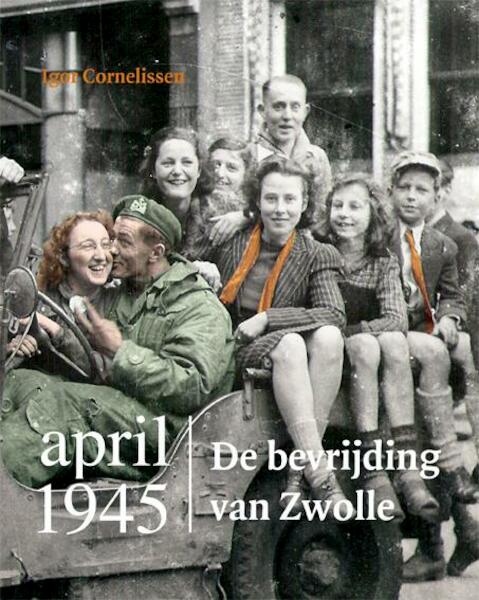 April 1945 - Igor Cornelissen (ISBN 9789462620421)