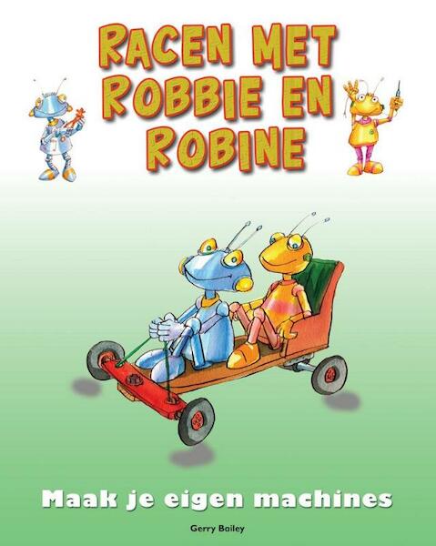 Racen met Robbie en Robine - Gerry Bailey (ISBN 9789461753519)