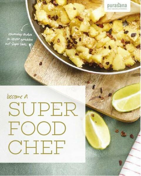 Become a super food chef - Purasana (ISBN 9789079881352)