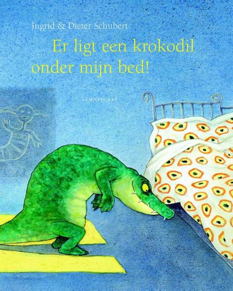 Er ligt een krokodil onder mijn bed 5 exemplaren - Ingrid Schubert, Dieter&Ingrid Schubert (ISBN 9789047707844)