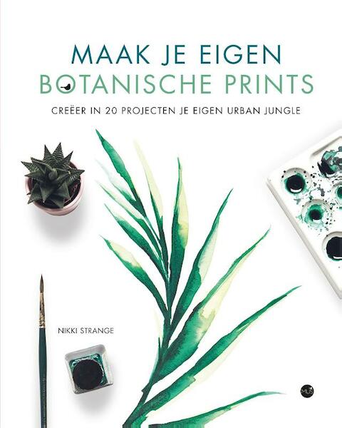 Maak je eigen botanische prints - Nikki Strange (ISBN 9789045323916)