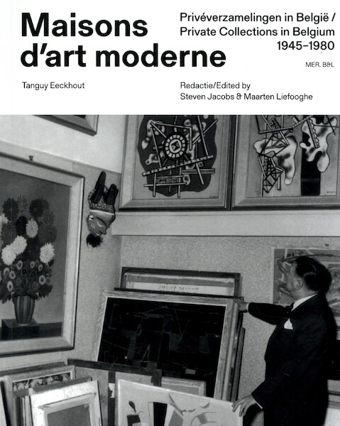 Tanguy Eeckhout. Maisons d'art moderne - Tanguy Eeckhout, Steven Jacobs, Maarten Liefooghe (ISBN 9789463933162)