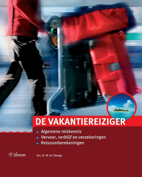 De vakantiereiziger - Berthel ter Steege (ISBN 9789463011907)