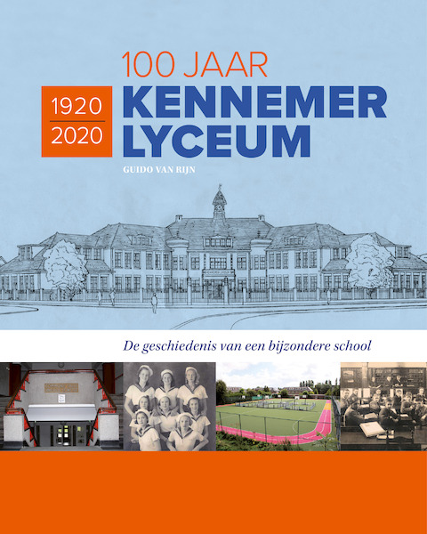100 jaar Kennemer Lyceum - Guido van Rijn (ISBN 9789491936258)