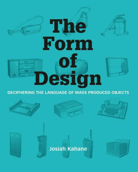 The form of design - Josiah Kahane (ISBN 9789063693756)