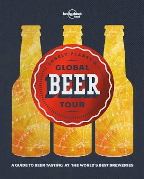 Lonely Planet's Global Beer Tour - (ISBN 9781786577955)