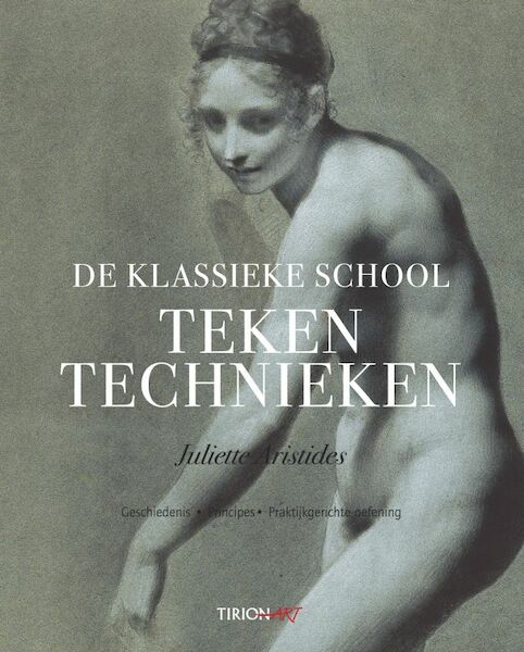 De klassieke school, Tekentechnieken - Juliette Aristides (ISBN 9789043911481)