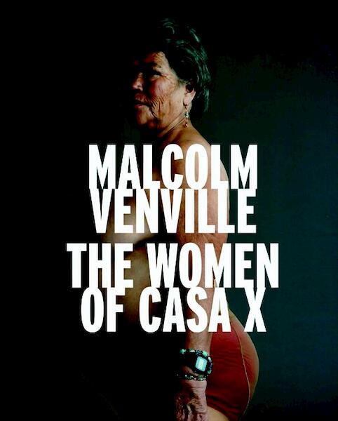 The women of casa X - Malcolm Venville, Amanda de la Rosa (ISBN 9789053308059)