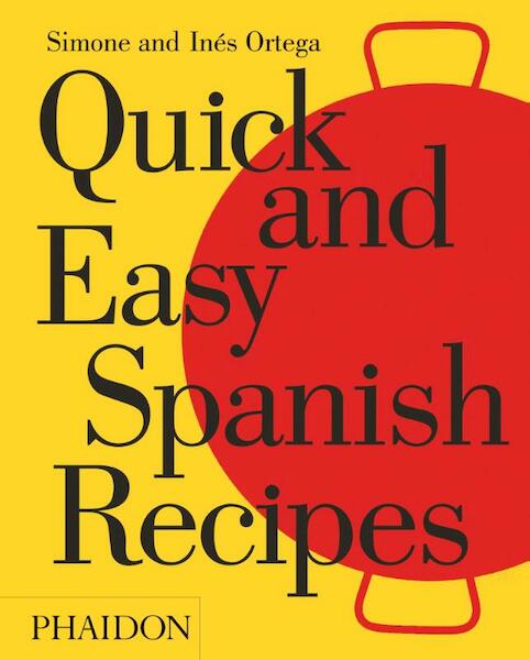 Quick and Easy Spanish Recipes - Simone Ortega, Inés Ortega (ISBN 9780714871134)