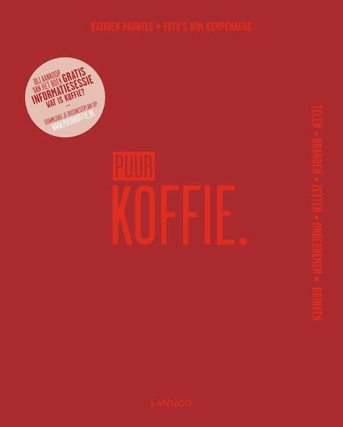 Puur Koffie - nieuwe editie - Katrien Pauwels (ISBN 9789401436823)