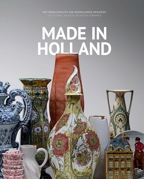 Made in Holland - 400 Jaar wereldmerk - (ISBN 9789462621848)