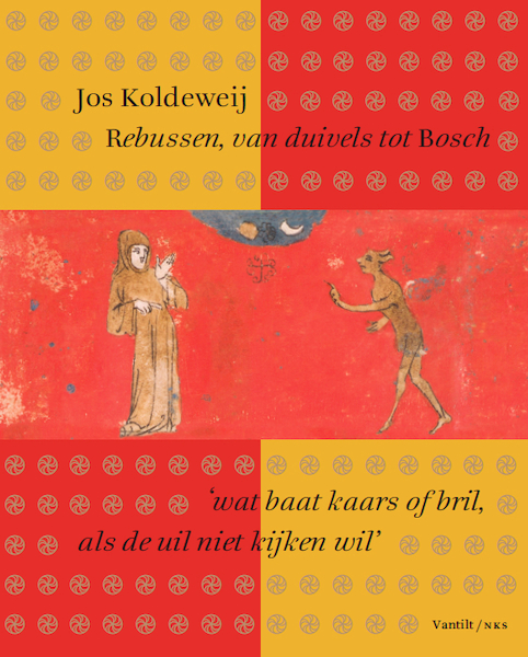 Rebussen, van duivels tot Bosch - Jos Koldeweij (ISBN 9789460044748)