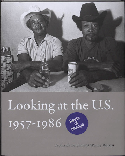 Looking at the U.S. 1957 -1986 ENG-FR - Frederick C. Baldwin, Wendy Watriss (ISBN 9789053306734)