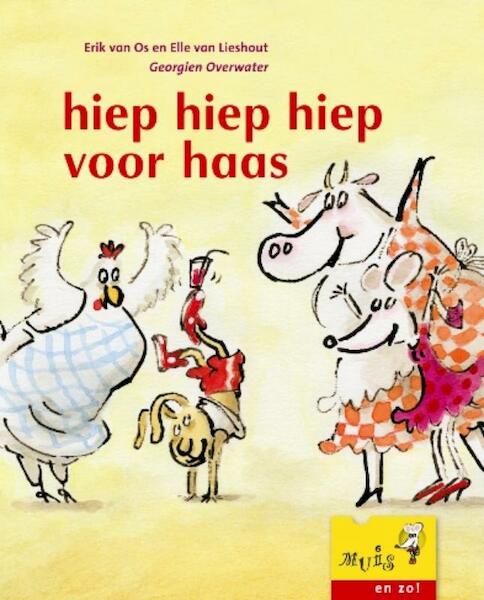 Hiep hiep hiep voor haas - Erik van Os, Elle van Lieshout (ISBN 9789043703420)