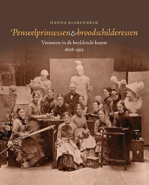 Penseelprinsessen & broodschilderessen - Hanna Klarenbeek (ISBN 9789068685886)