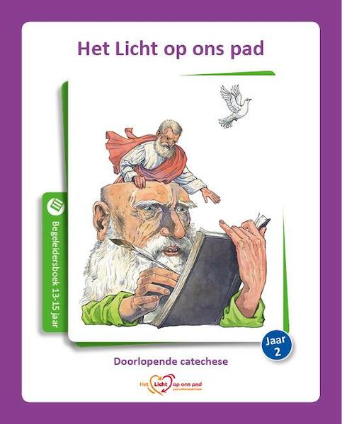 Het Licht op ons pad 13-15 jaar; jaar 2 begeleidersboek - Willien van Wieringen (ISBN 9789491042744)