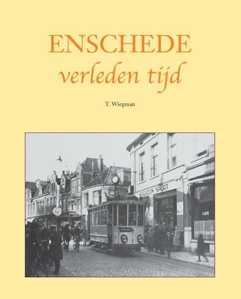 Enschede - Ties Wiegman (ISBN 9789038924205)