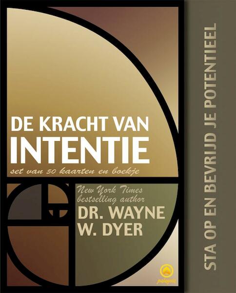 De kracht van intentie - Wayne W. Dyer (ISBN 9789076541495)