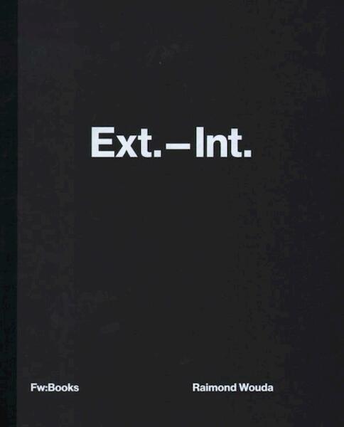 Ext.—Int. - Raimond Wouda (ISBN 9789490119386)