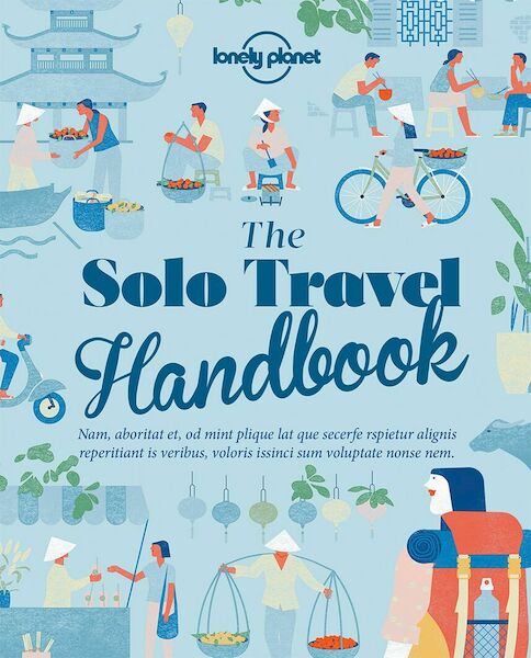 Lonely Planet the Solo Travel Handbook - (ISBN 9781787011335)