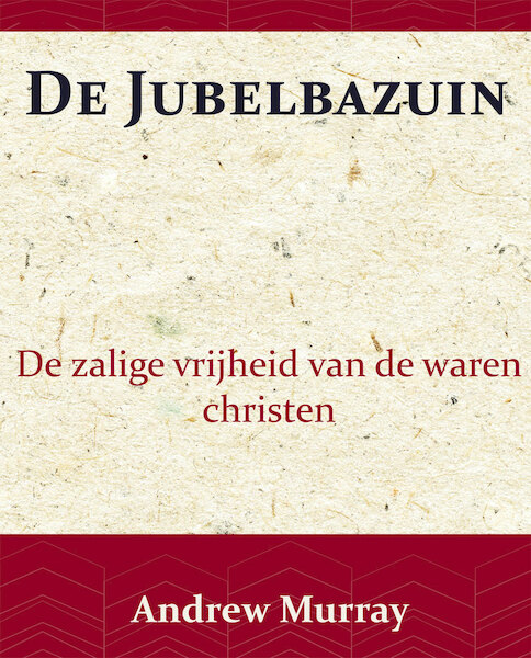 De Jubelbazuin - Andrew Murray (ISBN 9789066592476)