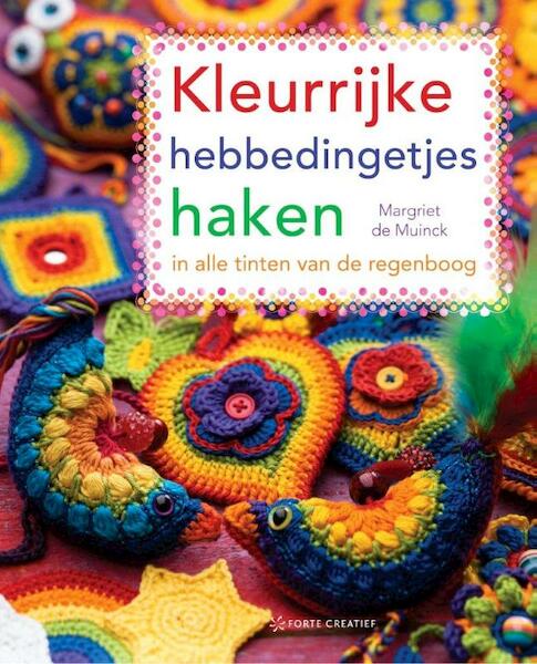 Kleurrijke hebbedingetjes haken - Margriet de Muinck (ISBN 9789462500235)