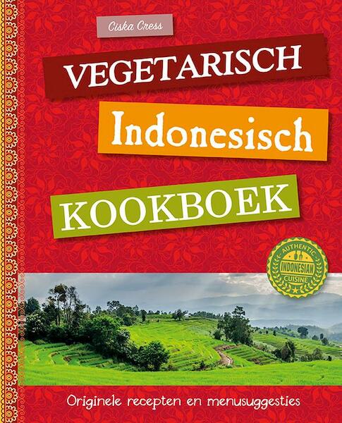 Vegetarische gerechten uit de Indonesische keuken - Ciska Cress (ISBN 9789461886217)