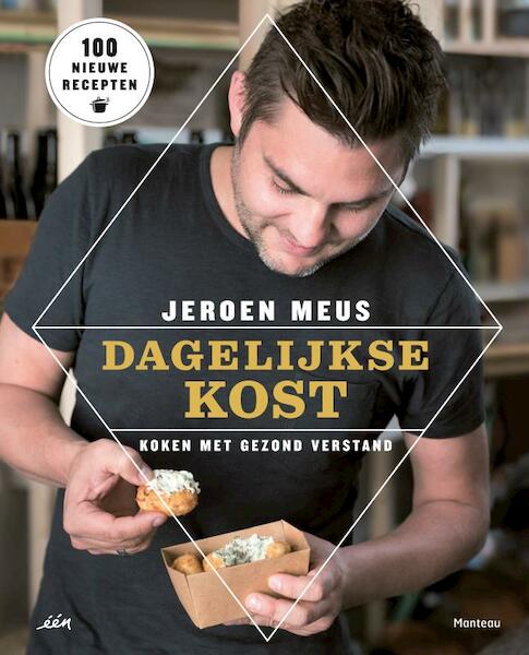 Dagelijkse kost - Koken met gezond verstand - Jeroen Meus (ISBN 9789022333112)