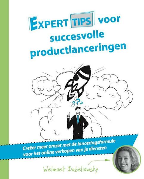 Experttips voor succesvolle productlanceringen - Welmoet Babeliowsky (ISBN 9789492383310)