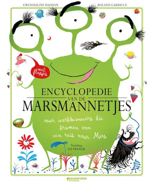 De encyclopedie van de marsmannetjes - Gwendolyne Raisson, Roland Garrigue (ISBN 9789059088481)