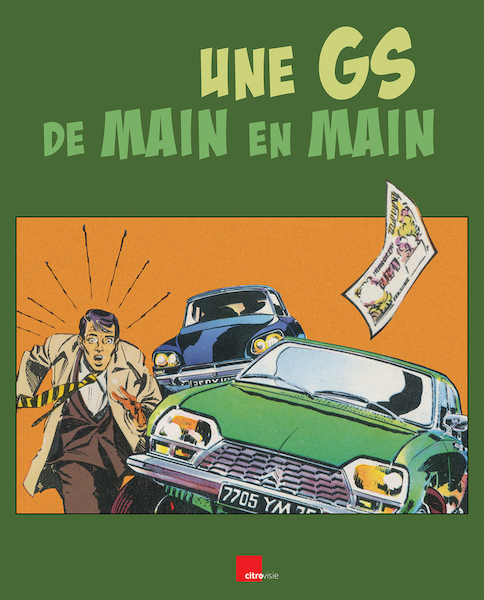 Une GS de main en main - La folle aventure d'une voiture raisonnable - (ISBN 9789083141718)