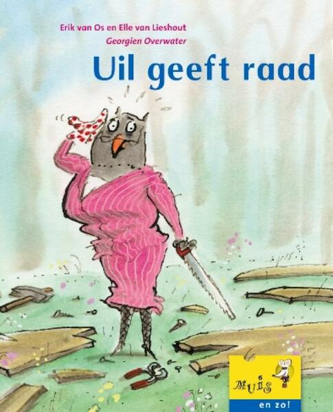 Uil geeft raad - Erik van Os, Elle van Lieshout (ISBN 9789043703475)