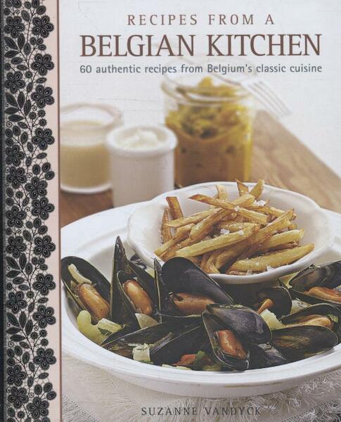 Recipes from a Belgian Kitchen - Suzanne Vandyck (ISBN 9781908991225)