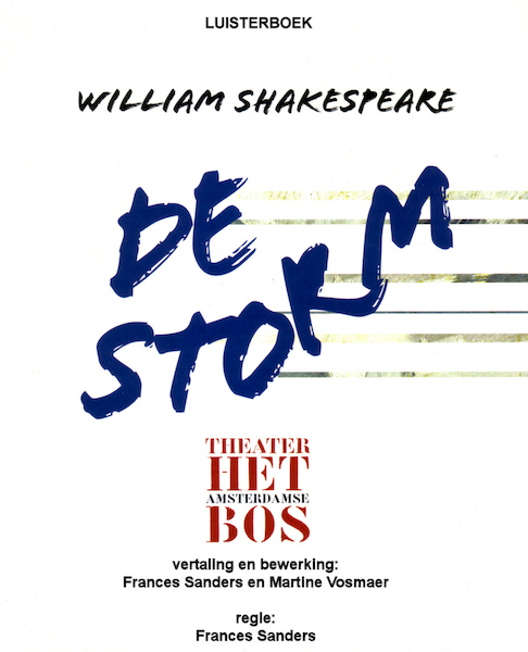 De storm - William Shakespeare, Alberto Klein Goldewijk, Het BosTheater (ISBN 9789461497475)