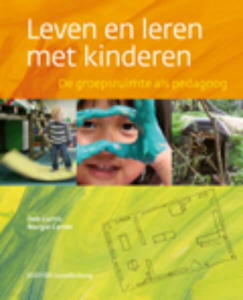 Leven en leren met kinderen - Deb Curtis, Margie Carter (ISBN 9789035236912)