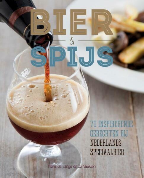 Bier en spijs - Fiona de Lange, Jo Vaessen (ISBN 9789087241513)