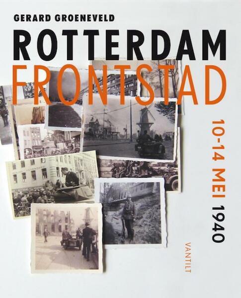 Rotterdam frontstad - Gerard Groeneveld (ISBN 9789460042584)