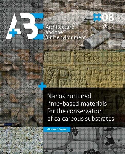 Nanostructured lime-based materials for the conservation of calcareous substrates - Giovanni Borsoi (ISBN 9789461868473)