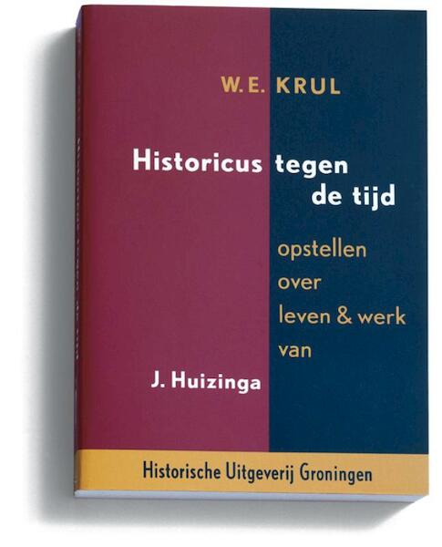Historicus tegen de tijd - W.E. Krul (ISBN 9789065541017)