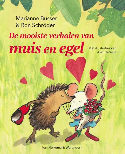 De mooiste verhalen van muis en egel - Marianne Busser, Ron Schröder (ISBN 9789000318933)