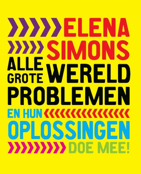 Alle grote wereldproblemen en hun oplossingen - Elena Simons (ISBN 9789021447032)