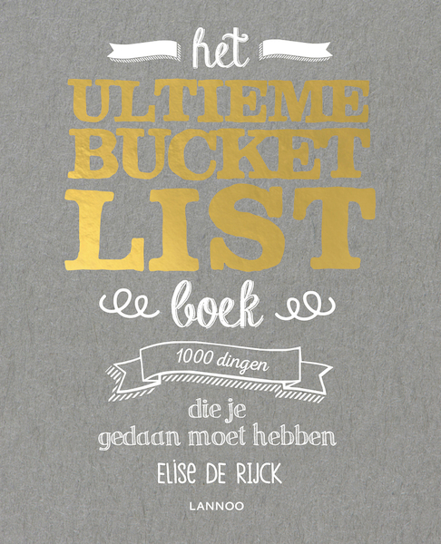 Het ultieme Bucketlist Boek - Elise De Rijck (ISBN 9789401469913)
