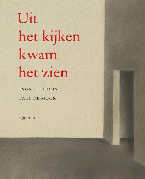 Uit het kijken kwam het zien - Ingrid Godon, Paul de Moor (ISBN 9789045127835)