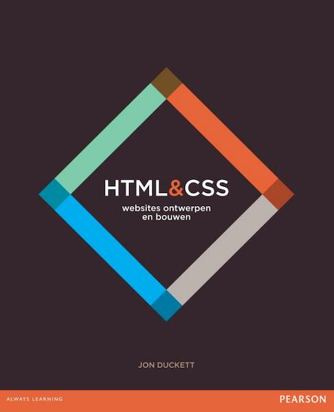 HTML & CSS - websites ontwerpen en bouwen - Jon Duckett (ISBN 9789043026833)