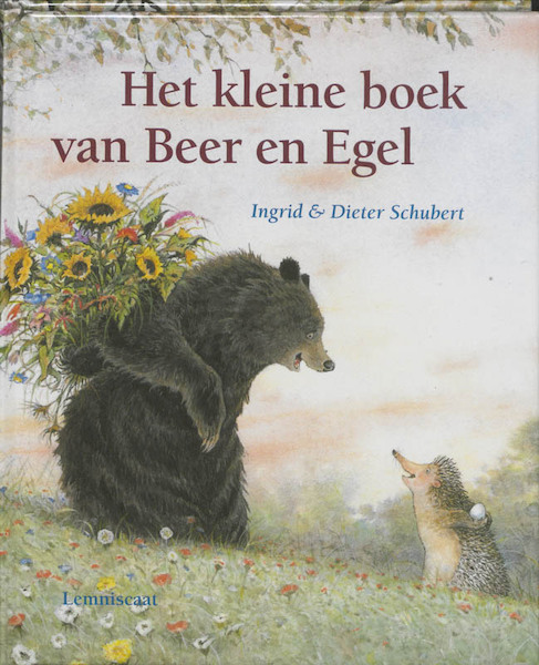 Het kleine boek van Beer en Egel - Ingrid Schubert, Dieter&Ingrid Schubert (ISBN 9789056377472)