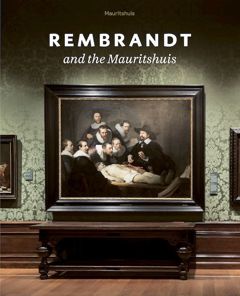 Rembrandt at the Mauritshuis - Charlotte Rulkens (ISBN 9789462622142)