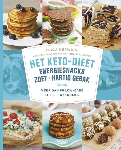 Het keto-dieet: energiesnacks, zoet en hartig gebak - Erica Kerwien, Martina Slajerova (ISBN 9789022337035)