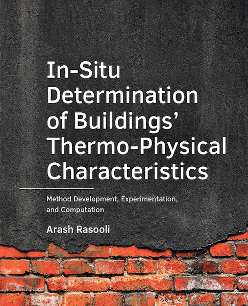 In-Situ ­Determination of Buildings’ ­Thermo-Physical Characteristics - Arash Rasooli (ISBN 9789463662765)